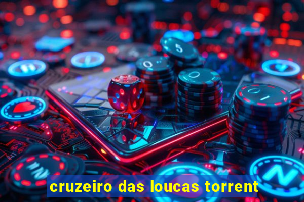 cruzeiro das loucas torrent